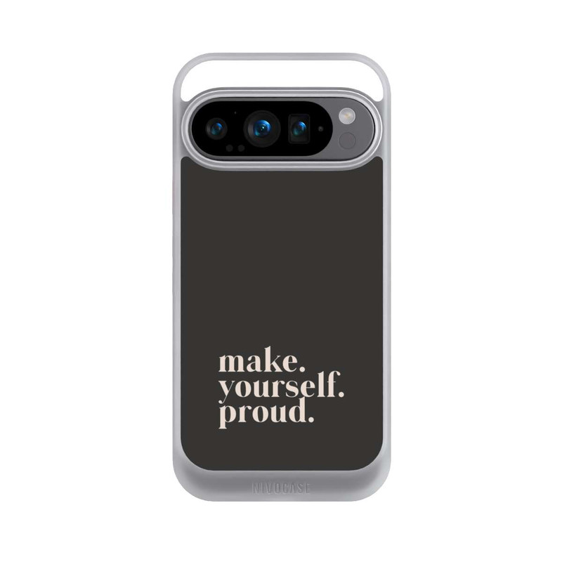 Pixel 9 Pro NIVOcore Make Yourself Proud Quote