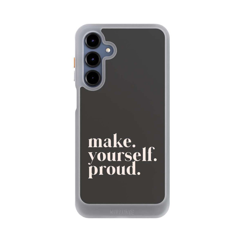 Galaxy A16 5G NIVOcore Make Yourself Proud Quote