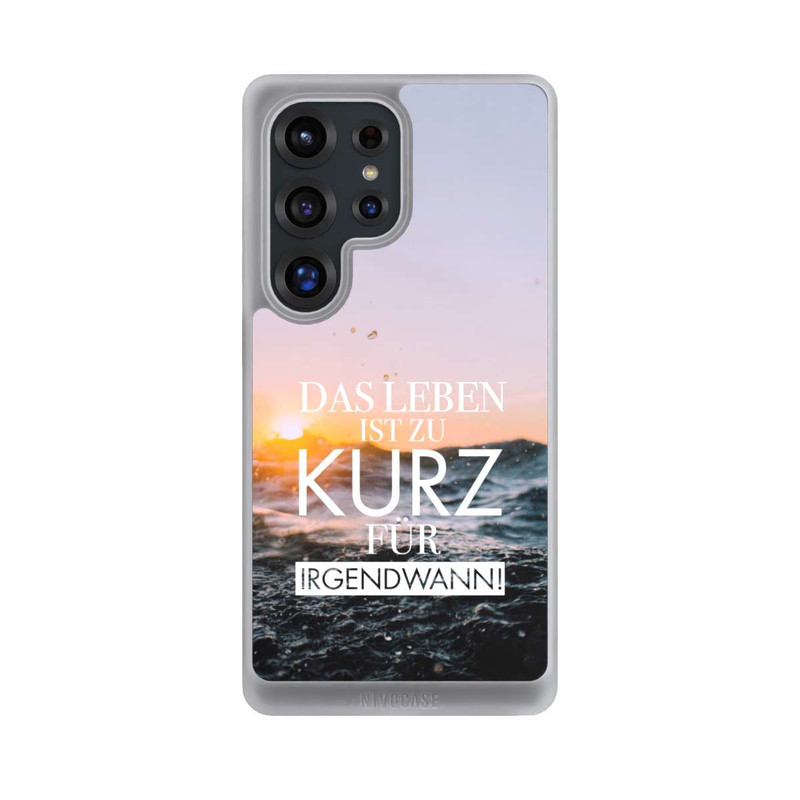Galaxy S25 Ultra NIVOcore Leben zu Kurz für Irgendwann
