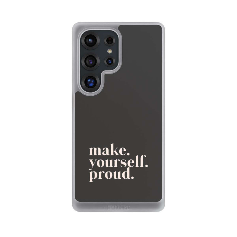 Galaxy S25 Ultra NIVOcore Make Yourself Proud Quote