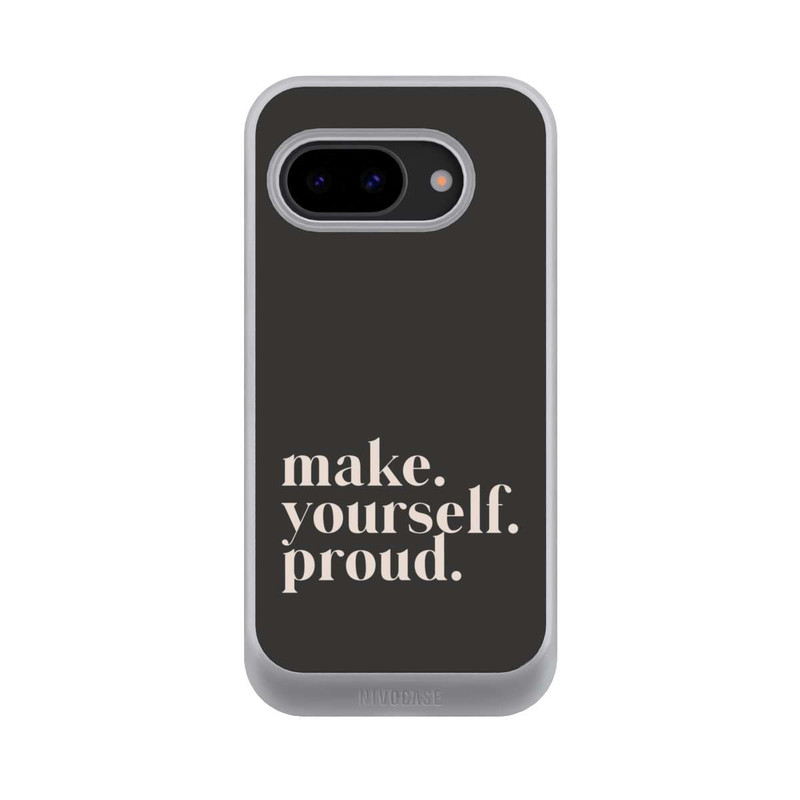 Pixel 9a NIVOcore Make Yourself Proud Quote
