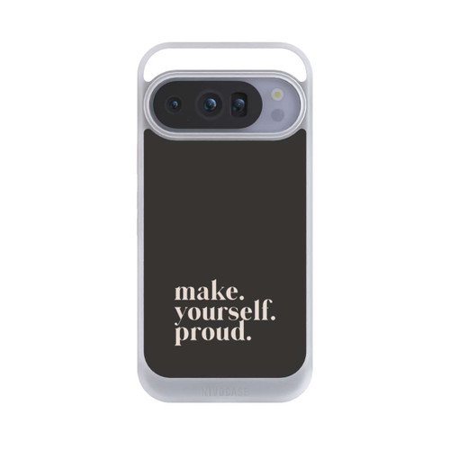 Google Pixel 10 Pro NIVOcore Make Yourself Proud Quote