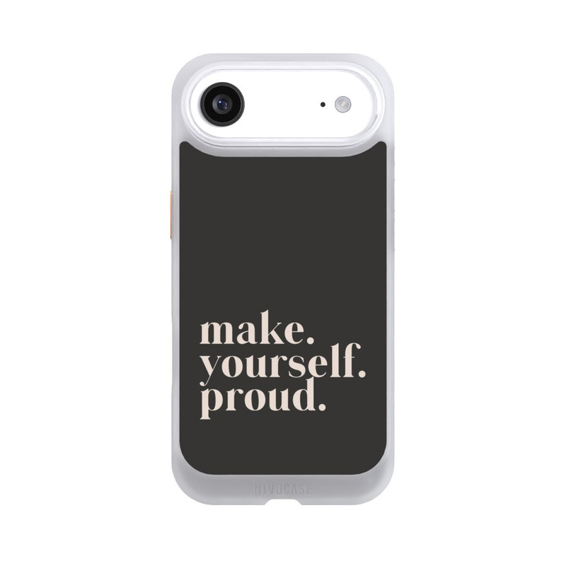 iPhone Air NIVOcore Make Yourself Proud Quote