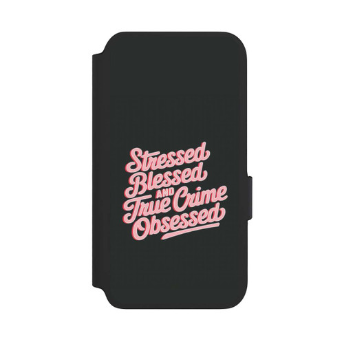 Samsung Galaxy S22 NIVOflip Stressed Blessed and True Crime Obsessed