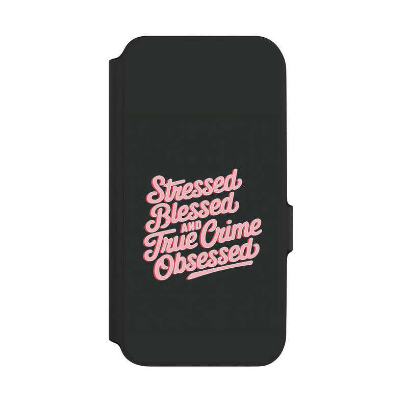 Galaxy A54 5G NIVOflip Stressed Blessed and True Crime Obsessed