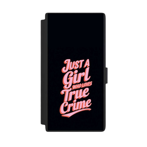 Samsung Galaxy S24 Ultra NIVOflip Just a Girl Who Loves True Crime