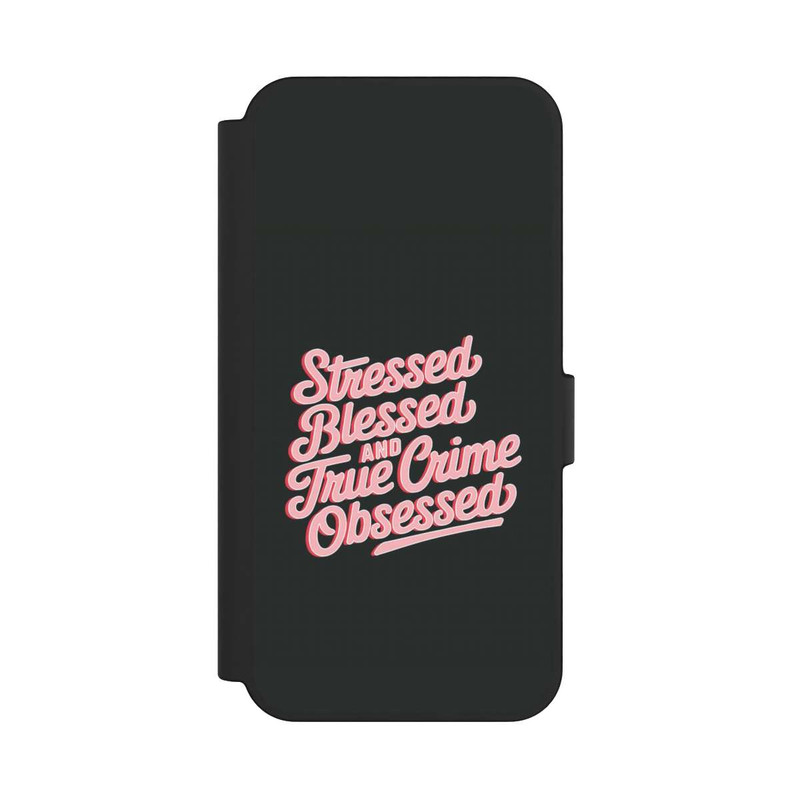 Galaxy S24 FE NIVOflip Stressed Blessed and True Crime Obsessed
