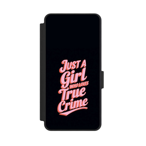 Samsung Galaxy S26 NIVOflip Just a Girl Who Loves True Crime