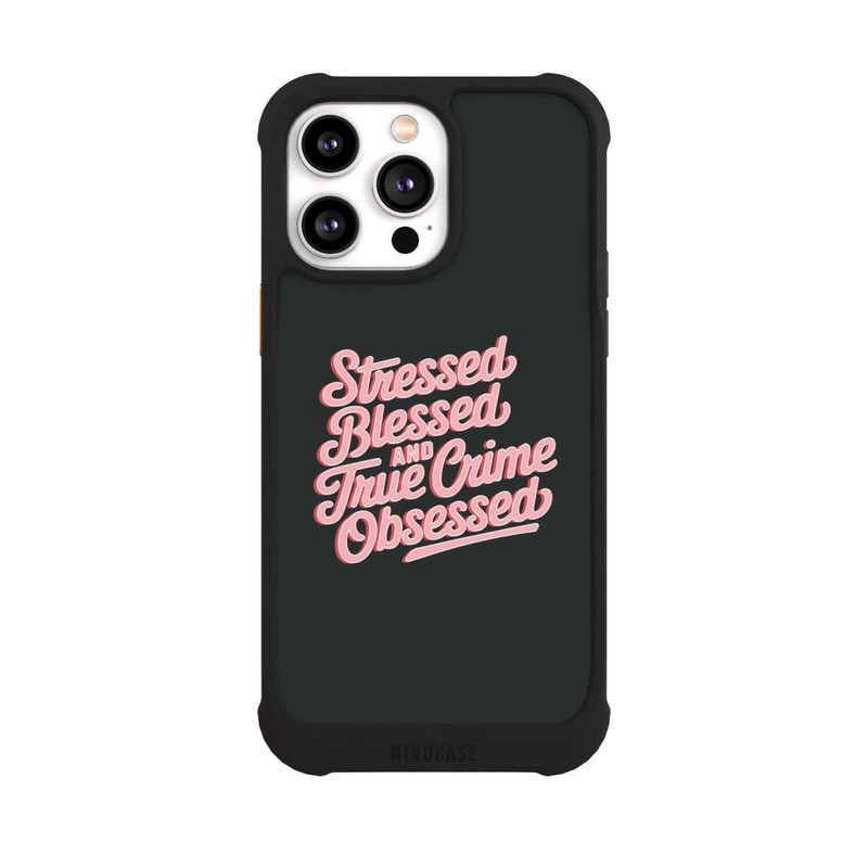 iPhone 14 Pro Max NIVOmax Stressed Blessed and True Crime Obsessed