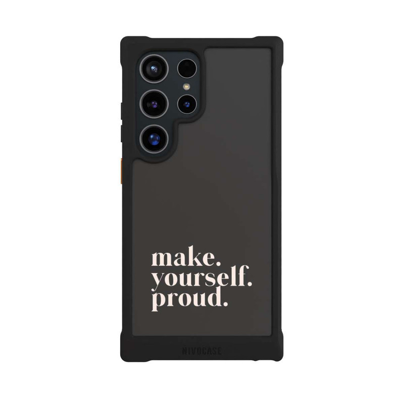 Galaxy S24 Ultra NIVOmax Make Yourself Proud Quote