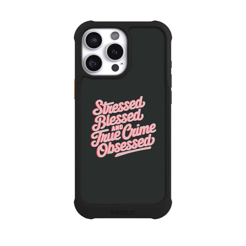 iPhone 16 Pro Max NIVOmax Stressed Blessed and True Crime Obsessed