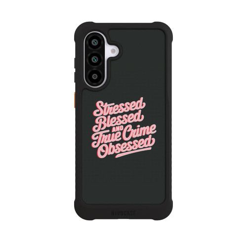Samsung Galaxy A56 5G NIVOmax Stressed Blessed and True Crime Obsessed
