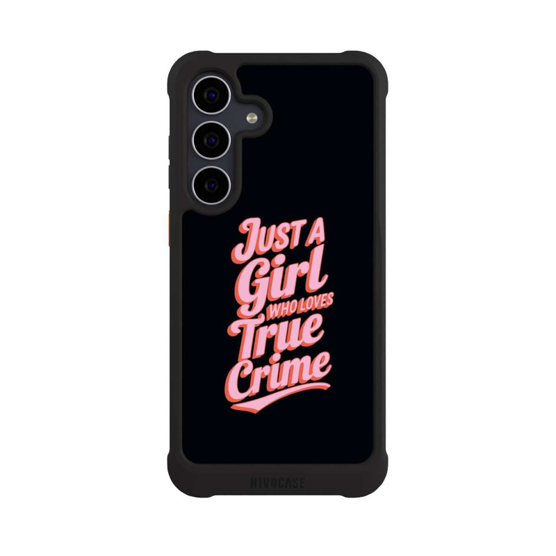 Galaxy S25 FE NIVOmax Just a Girl Who Loves True Crime