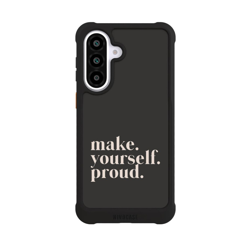 Galaxy A57 5G NIVOmax Make Yourself Proud Quote