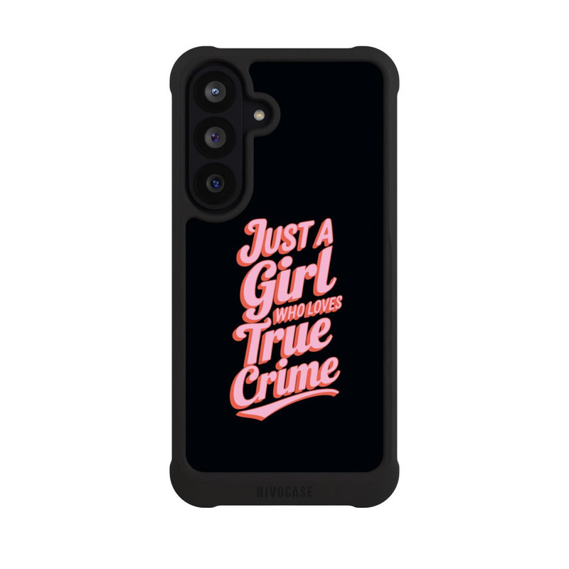 Galaxy S26 FE NIVOmax Just a Girl Who Loves True Crime