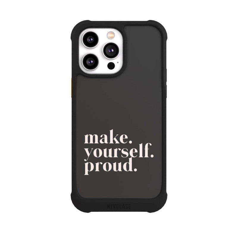 iPhone 14 Pro Max NIVOmax Make Yourself Proud Quote