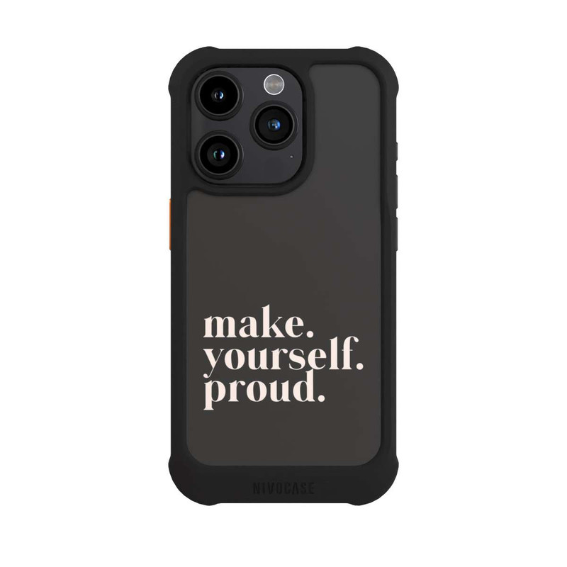 iPhone 15 Pro NIVOmax Make Yourself Proud Quote