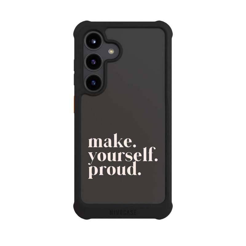 Galaxy S24 NIVOmax Make Yourself Proud Quote