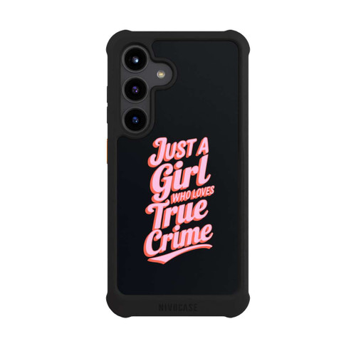 Samsung Galaxy S24 NIVOmax Just a Girl Who Loves True Crime