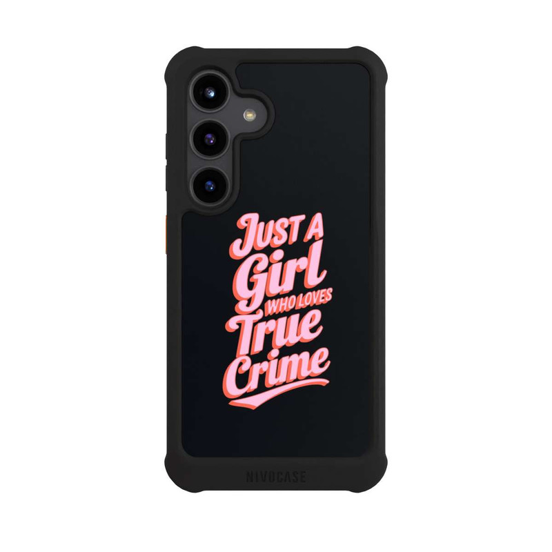 Galaxy S24 NIVOmax Just a Girl Who Loves True Crime