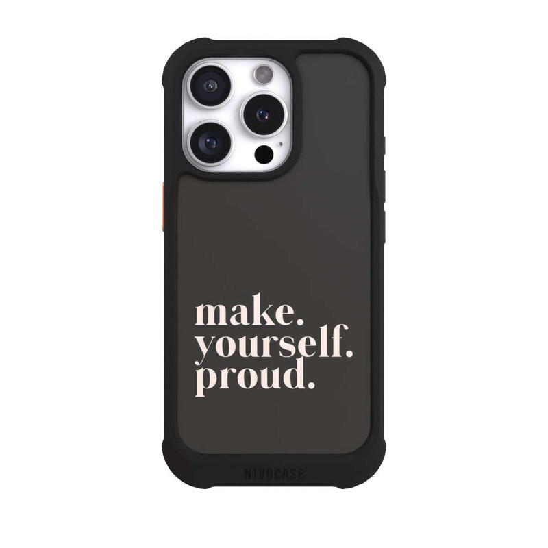 iPhone 16 Pro NIVOmax Make Yourself Proud Quote