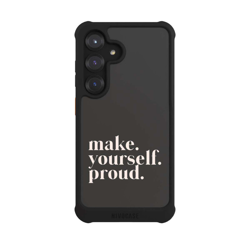 Galaxy S25 NIVOmax Make Yourself Proud Quote