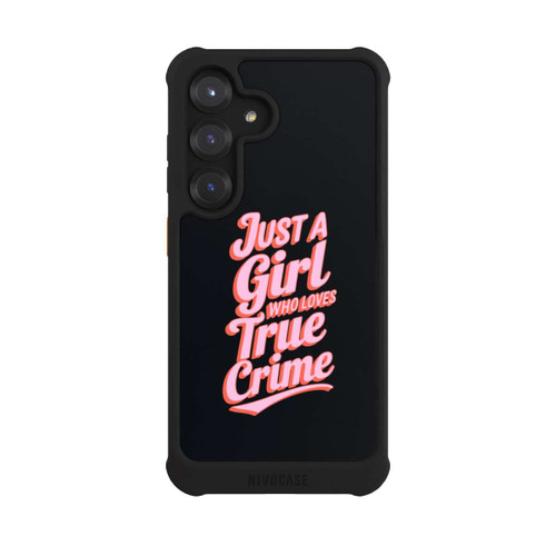 Samsung Galaxy S25 NIVOmax Just a Girl Who Loves True Crime