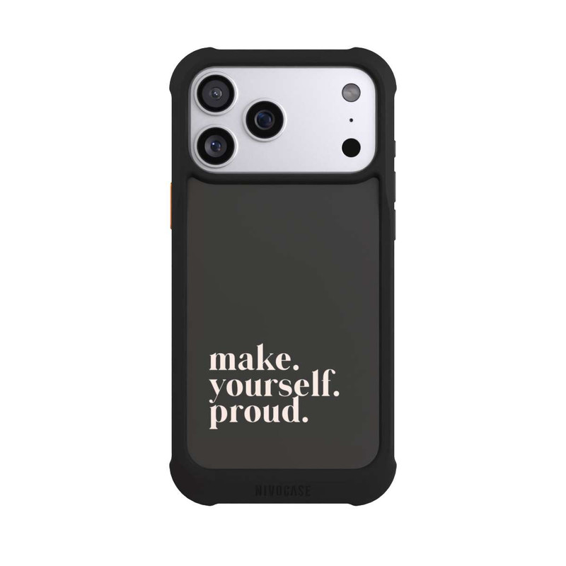 iPhone 17 Pro Max NIVOmax Make Yourself Proud Quote
