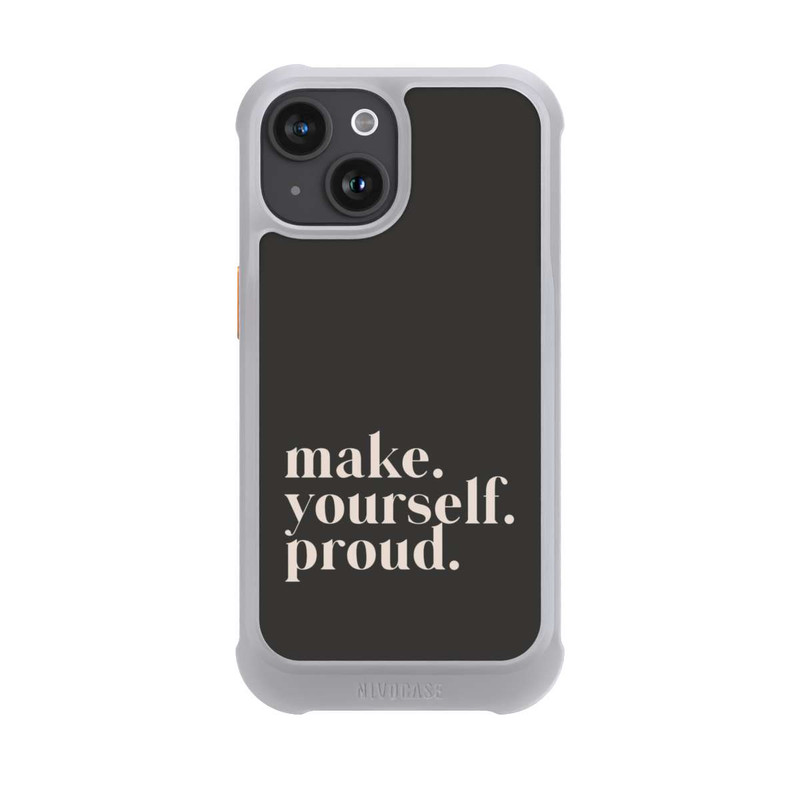 iPhone 15 NIVOmax Make Yourself Proud Quote