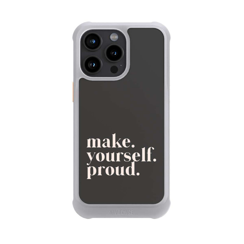 iPhone 15 Pro Max NIVOmax Make Yourself Proud Quote