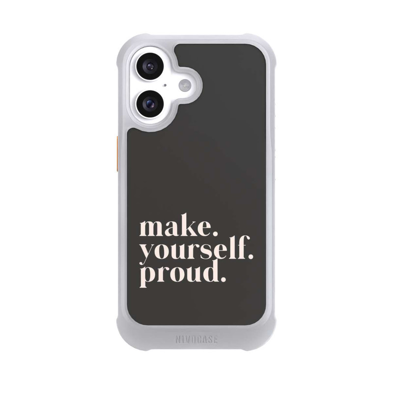 iPhone 16 NIVOmax Make Yourself Proud Quote