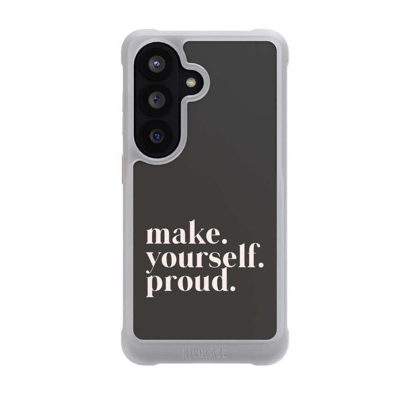 Galaxy S26 NIVOmax Make Yourself Proud Quote