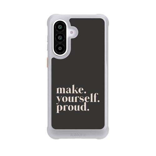 Samsung Galaxy A57 5G NIVOmax Make Yourself Proud Quote