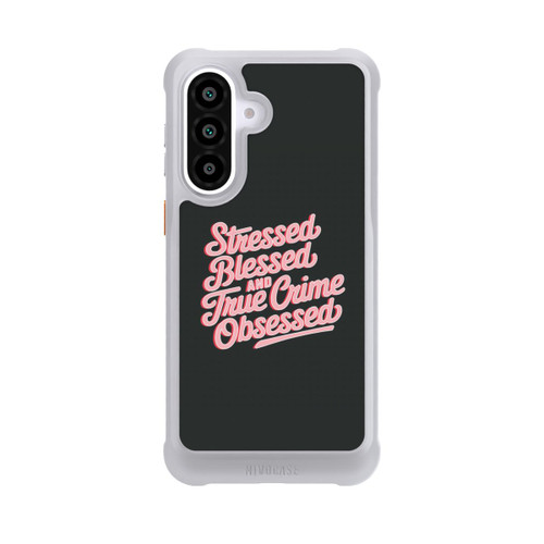 Samsung Galaxy A57 5G NIVOmax Stressed Blessed and True Crime Obsessed