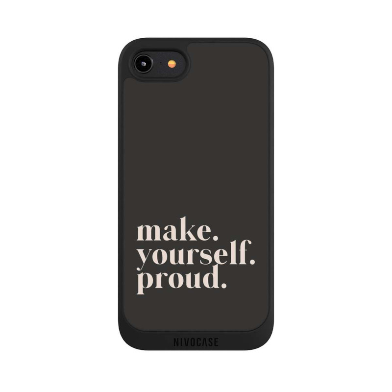iPhone 7 NIVOpure Make Yourself Proud Quote