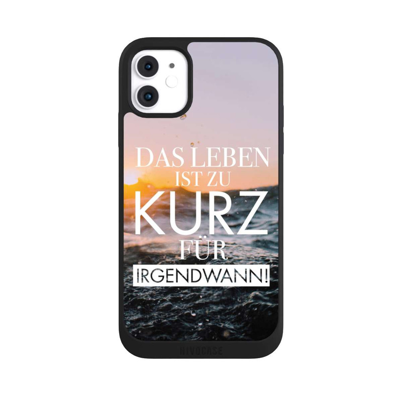 iPhone 11 NIVOpure Leben zu Kurz für Irgendwann