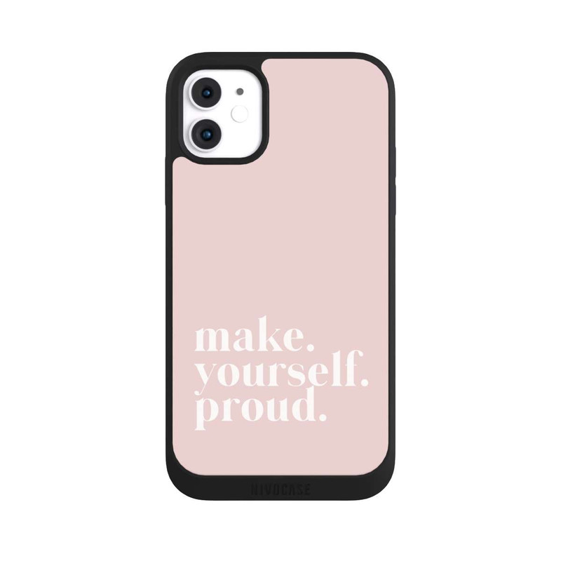 iPhone 11 NIVOpure Make Yourself Proud Quote - Old Pink