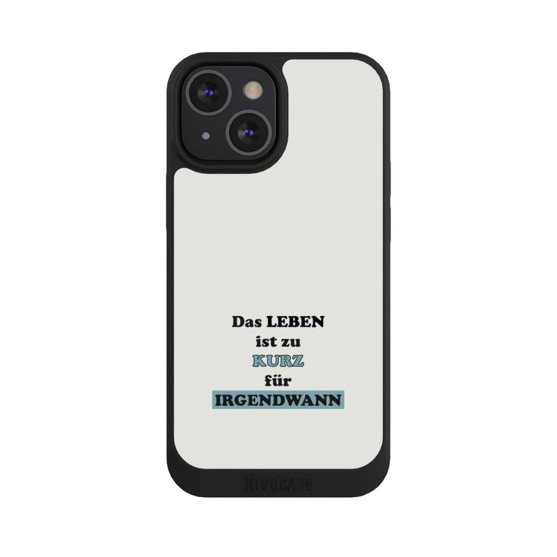 iPhone 13 Mini NIVOpure Das Leben Ist zu Kurz für Irgendwann