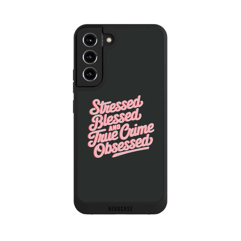Galaxy S22 + NIVOpure Stressed Blessed and True Crime Obsessed
