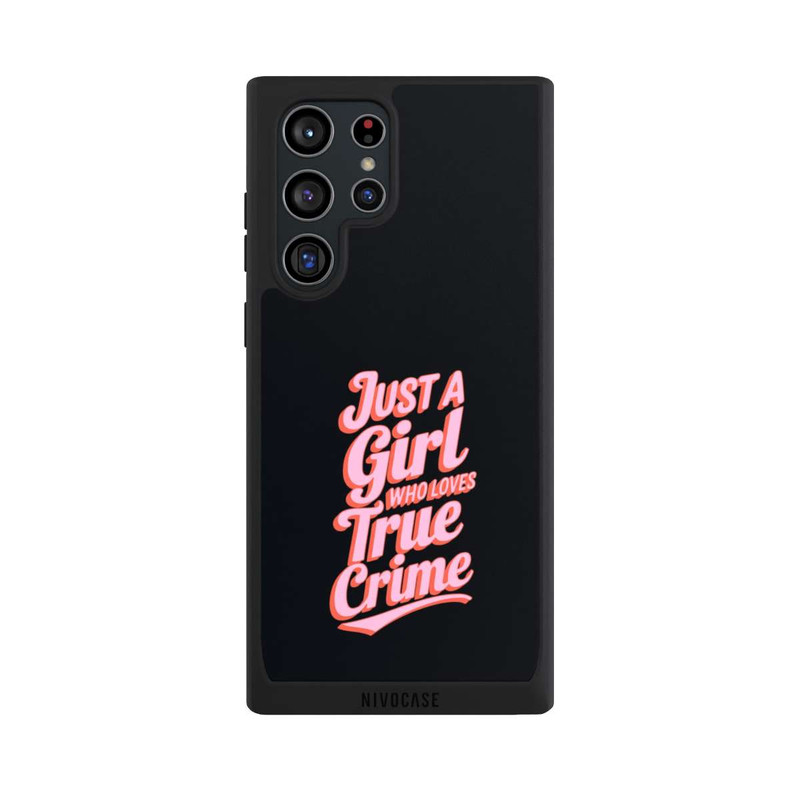 Galaxy S22 Ultra NIVOpure Just a Girl Who Loves True Crime