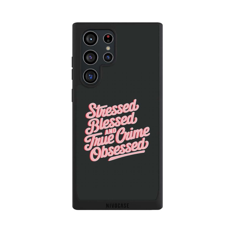Galaxy S22 Ultra NIVOpure Stressed Blessed and True Crime Obsessed