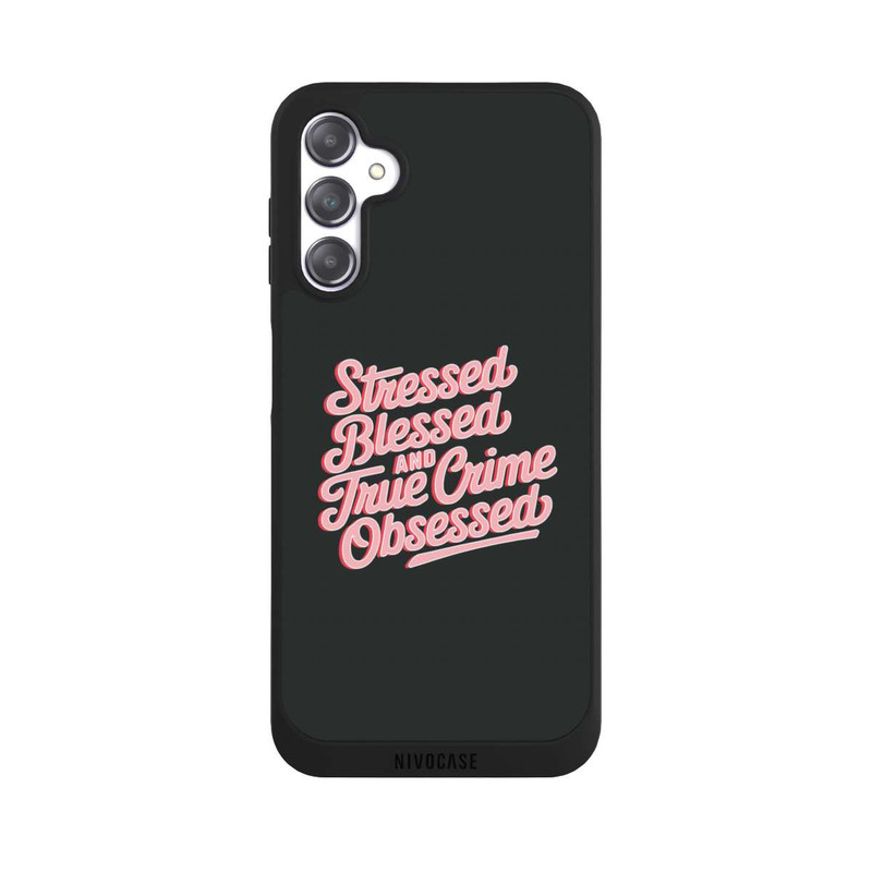 Galaxy A14 5G NIVOpure Stressed Blessed and True Crime Obsessed