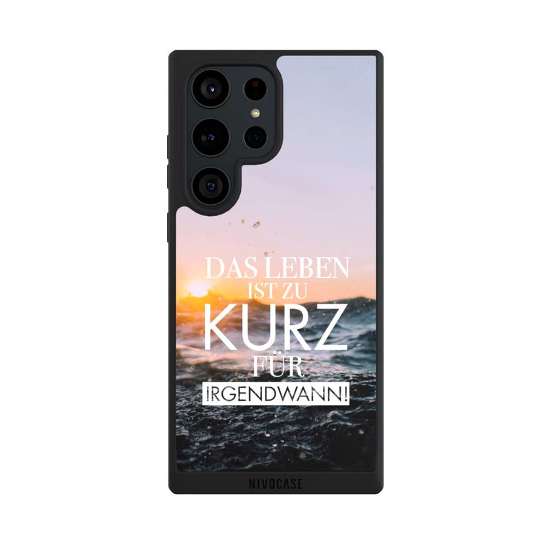 Galaxy S23 Ultra NIVOpure Leben zu Kurz für Irgendwann
