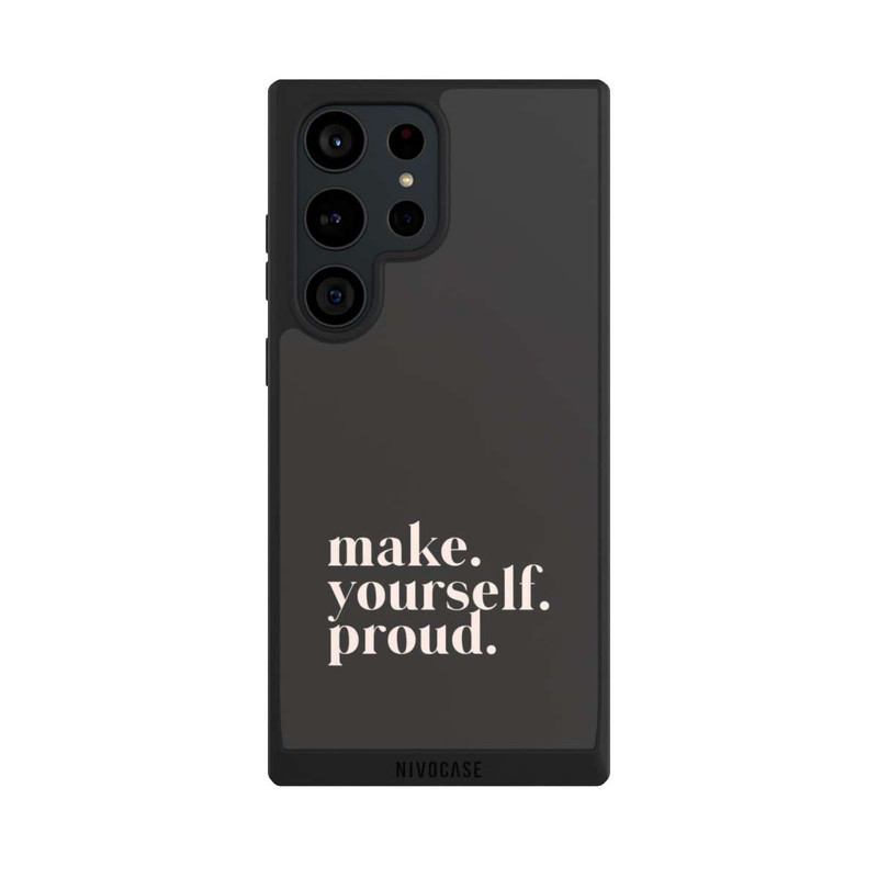 Galaxy S23 Ultra NIVOpure Make Yourself Proud Quote