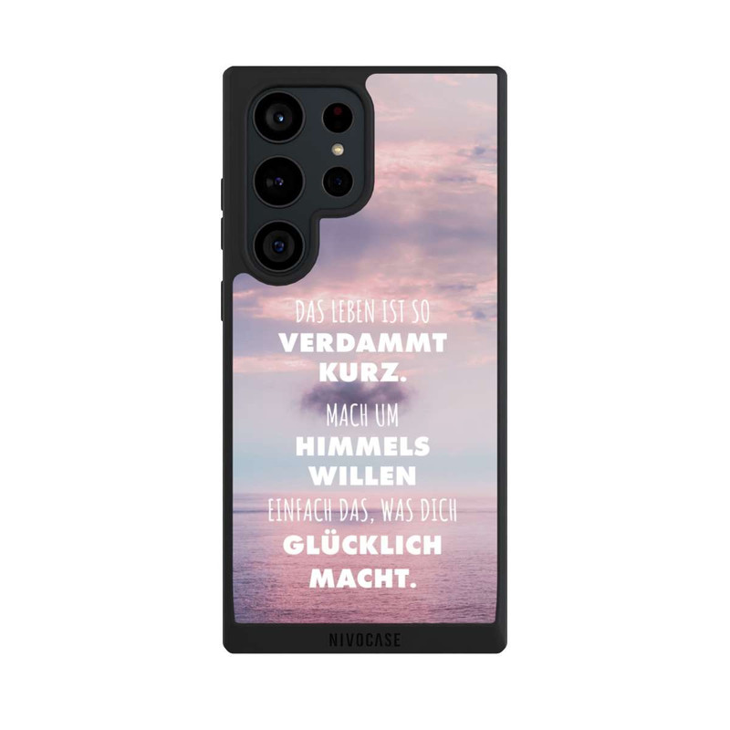 Galaxy S23 Ultra NIVOpure Das Leben Ist So Verdammt Kurz