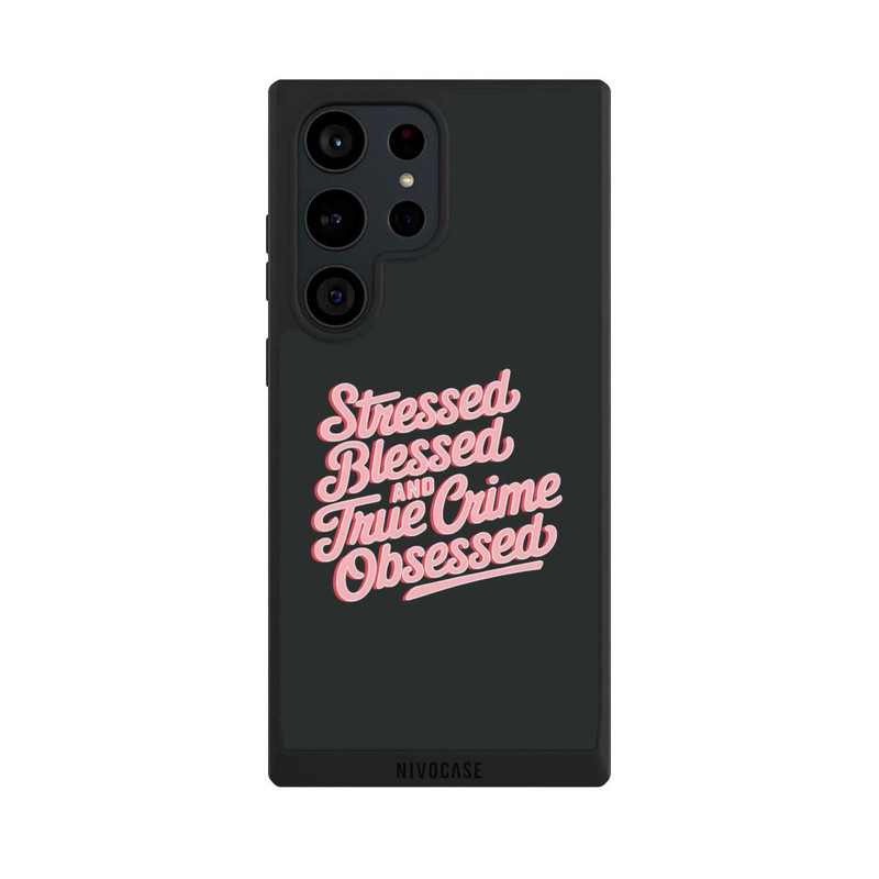 Galaxy S23 Ultra NIVOpure Stressed Blessed and True Crime Obsessed