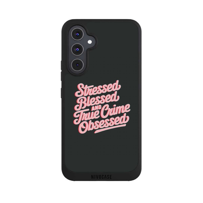 Galaxy A54 5G NIVOpure Stressed Blessed and True Crime Obsessed