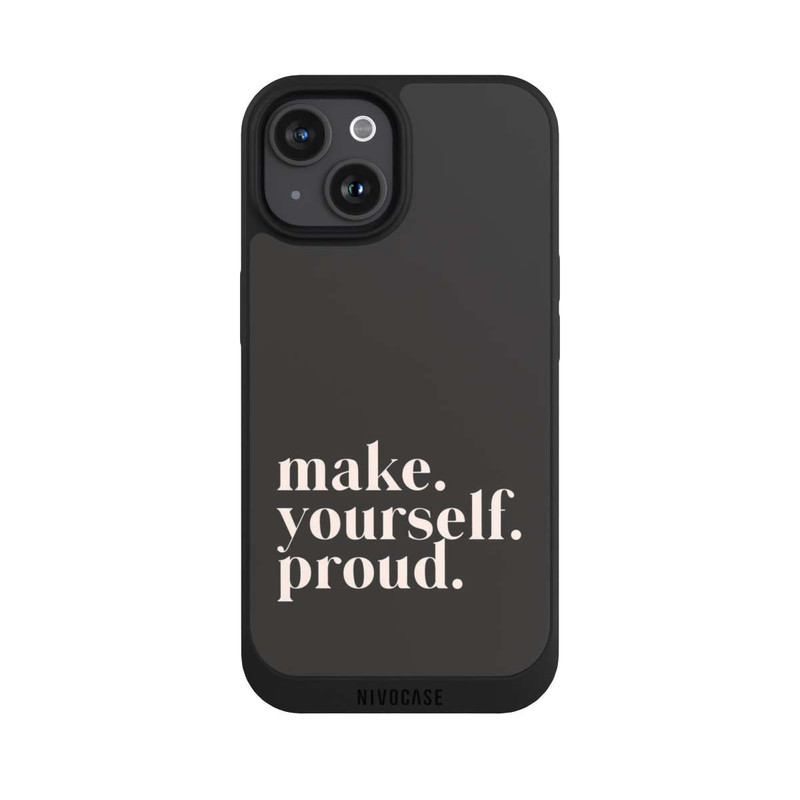 iPhone 15 NIVOpure Make Yourself Proud Quote