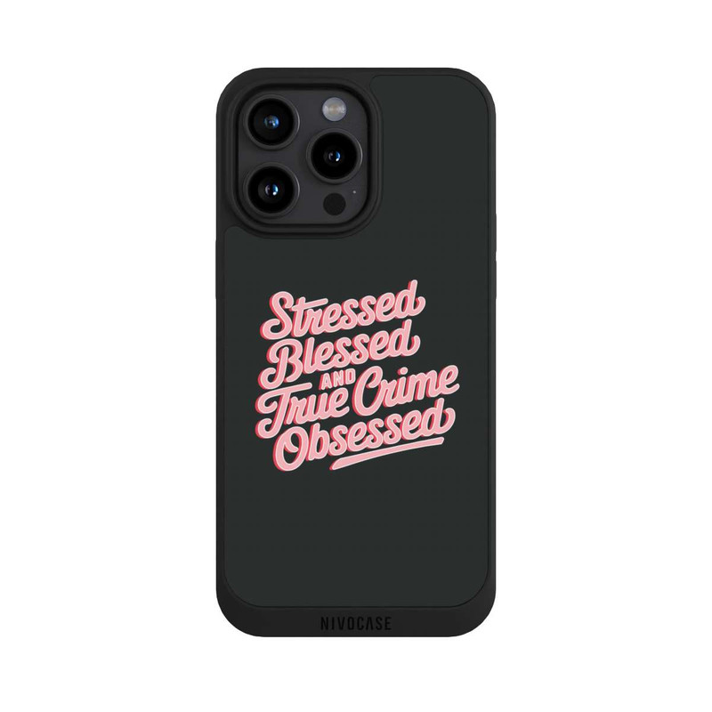 iPhone 15 Pro Max NIVOpure Stressed Blessed and True Crime Obsessed
