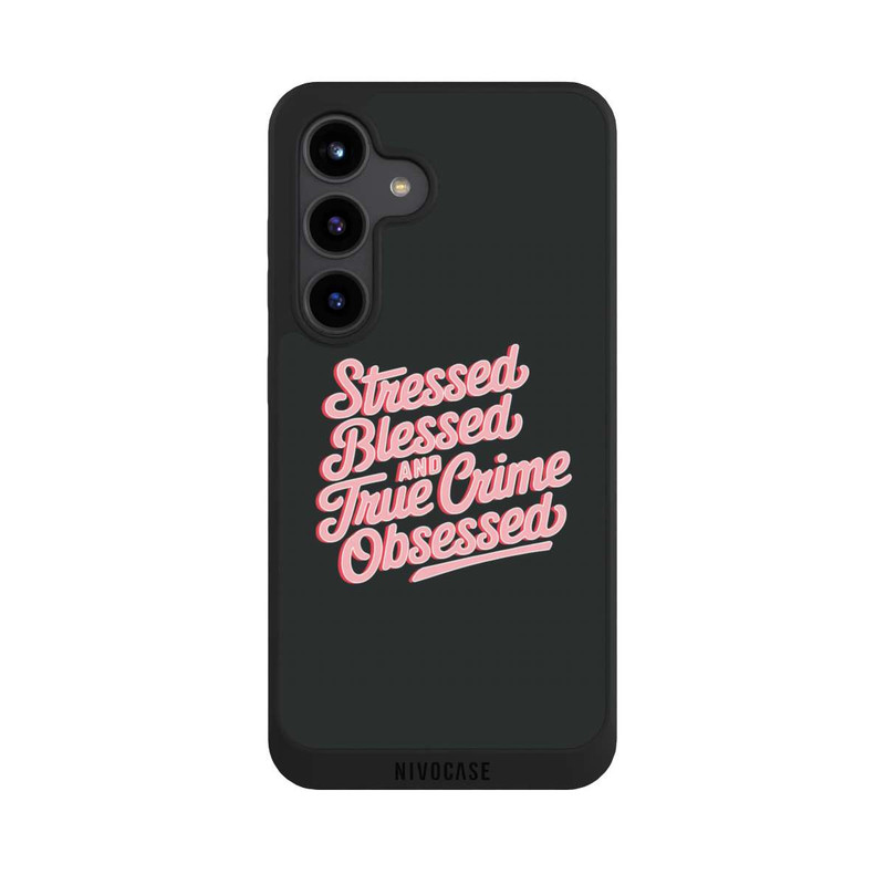 Galaxy S24 NIVOpure Stressed Blessed and True Crime Obsessed